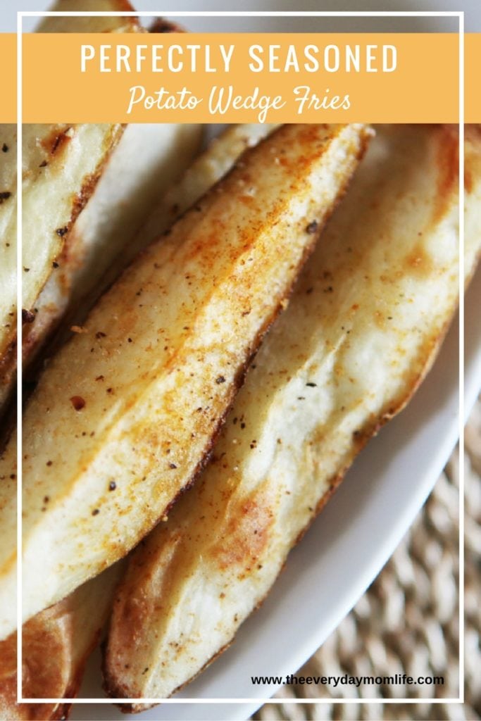 Perfectly Seasoned Potato Wedge Fries The Everyday Mom Life 